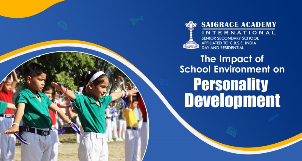 The Impact of School Environment on Personality Development
