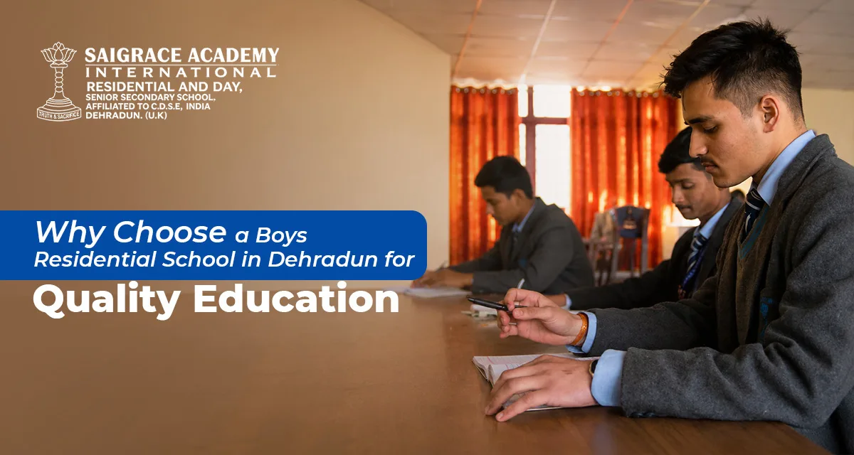 why-choose-a-boys-residential-school-in-dehradun-for-quality-education