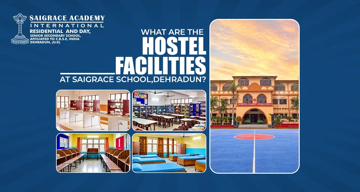 hostel facilities at Saigrace School